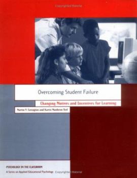 Paperback Overcoming Student Failure: Changing Motives and Incentives for Learning (Psychology in the Classroom) Book