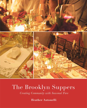 Hardcover The Brooklyn Suppers: Creating Community with Seasonal Fare Book