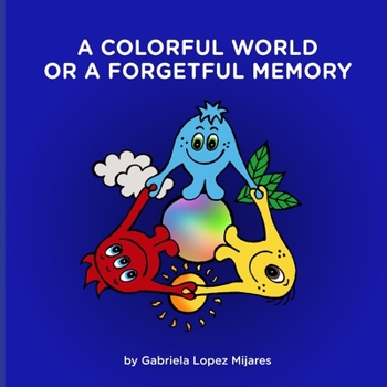 Paperback A colorful world or A forgetful memory Book