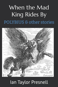 Paperback When the Mad King Rides By: Polybius Book