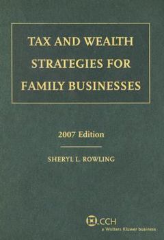 Paperback Tax and Wealth Strategies for Family Businesses, 2007 Book