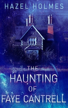 Paperback The Haunting of Faye Cantrell Book