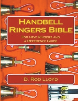 Paperback Handbell Ringers Bible, For New Ringers and a Reference Guide Book
