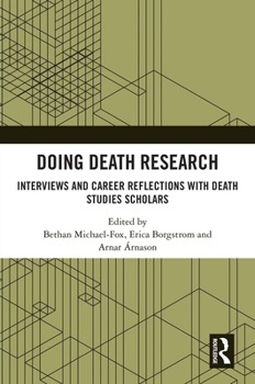 Hardcover Doing Death Research: Interviews and Career Reflections with Death Studies Scholars Book