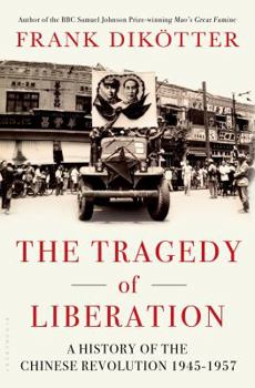 Hardcover The Tragedy of Liberation: A History of the Chinese Revolution 1945-1957 Book