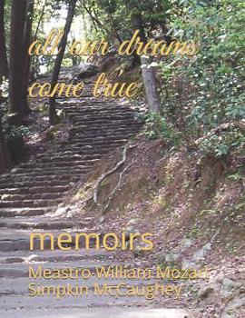 Paperback all our dreams come true: memoirs Book