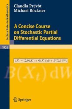 Paperback A Concise Course on Stochastic Partial Differential Equations Book