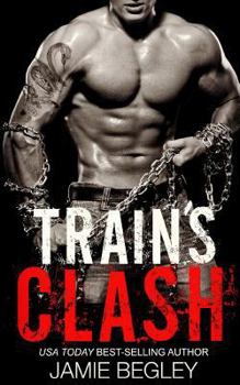 Train's Clash - Book #9 of the Last Riders