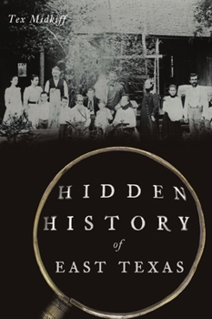 Paperback Hidden History of East Texas Book