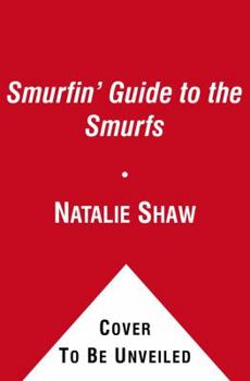 Paperback The Smurfin' Guide to the Smurfs Book