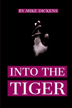 Paperback Into the Tiger: A Story Of Sensible Determination Book