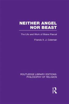 Paperback Neither Angel nor Beast: The Life and Work of Blaise Pascal Book