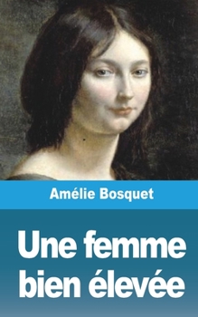 Paperback Une femme bien élevée [French] Book