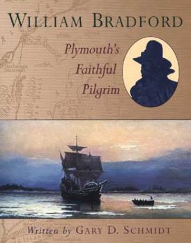 Paperback William Bradford: Plymouth's Faithful Pilgrim Book