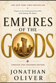 Empires Of The Gods: Earth's Lost Ice Age Civilization - Erased From History