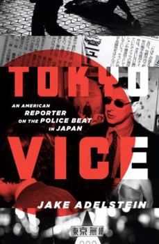 Hardcover Tokyo Vice: An American Reporter on the Police Beat in Japan Book