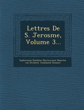 Paperback Lettres de S. Jerosme, Volume 3... [French] Book