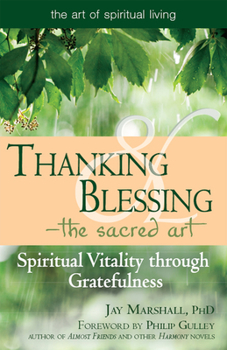 Hardcover Thanking & Blessing--The Sacred Art: Spiritual Vitality Through Gratefullness Book