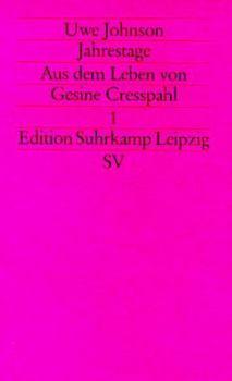 Jahrestage 1: Aus dem Leben von Gesine Cresspahl - Book #1 of the Anniversaries