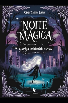Paperback Noite Mágica: A Amiga Invisivel do Escuro [Portuguese] Book
