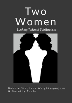 Paperback Two Women: Looking Twice at Spiritualism Book