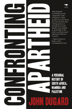 Paperback Confronting Apartheid: A Personal History of South Africa, Namibia and Palestine Book