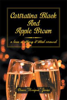 Paperback Cartratina Black and Apple Brown: A Love So Strong It Stood Around Book