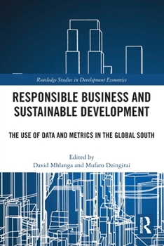 Paperback Responsible Business and Sustainable Development: The Use of Data and Metrics in the Global South Book