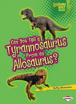 Can You Tell a Tyrannosaurus from an Allosaurus? - Book  of the Dinosaur Look-Alikes