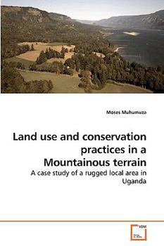 Paperback Land use and conservation practices in a Mountainous terrain Book