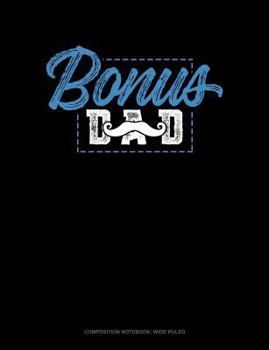 Paperback Bonus Dad: Composition Notebook: Wide Ruled Book