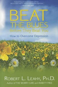 Paperback Beat the Blues Before They Beat You: How to Overcome Depression Book
