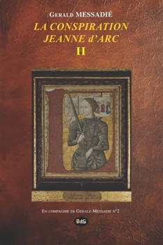 LA CONSPIRATION JEANNE d’ARC TOME II (French Edition)