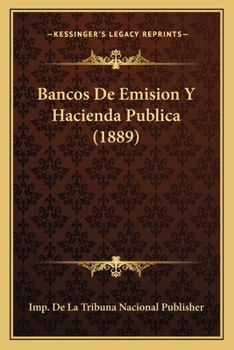 Paperback Bancos De Emision Y Hacienda Publica (1889) [Spanish] Book