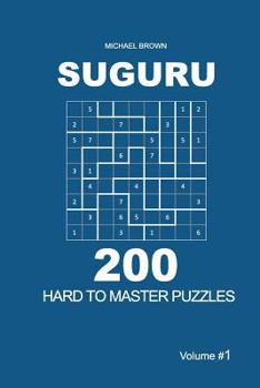 Paperback Suguru - 200 Hard to Master Puzzles 9x9 (Volume 1) Book