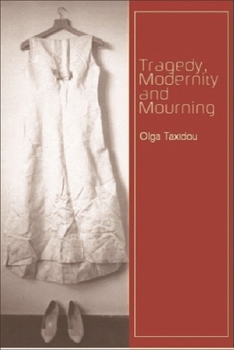 Hardcover Tragedy, Modernity and Mourning Book
