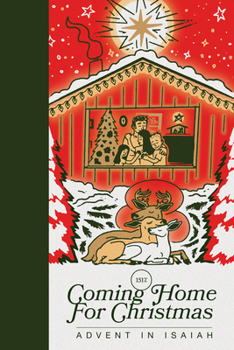 Paperback Coming Home for Christmas: Advent in Isaiah Book