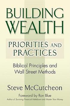 Paperback Building Wealth-Priorities and Practices: Biblical Principles & Wall Street Methods Book