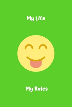 My Life My Rules: Notebook - Journal - Diary - College Ruled - 135 Pages - Softcover