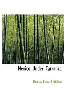Paperback Mexico Under Carranza [Large Print] Book