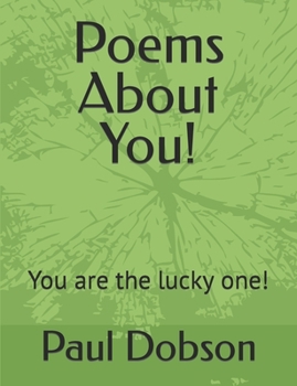 Paperback Poems About You!: You are the lucky one! Book