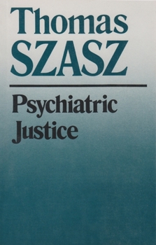 Psychiatric Justice 0815602316 Book Cover