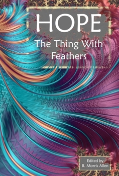 HOPE: The Thing With Feathers