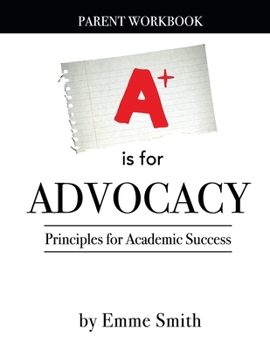 Paperback A is for Advocacy: Parent Workbook Book