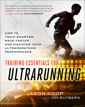 Paperback Training Essentials for Ultrarunning: How to Train Smarter, Race Faster, and Maximize Your Ultramarathon Performance Book