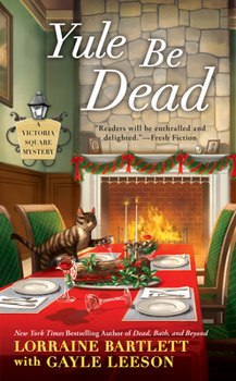 Yule Be Dead - Book #5 of the Victoria Square Mystery