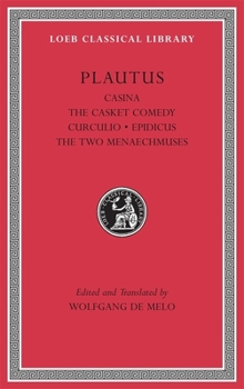 Hardcover Casina, the Casket Comedy, Curculio, Epidicus, the Two Menaechmuses Book