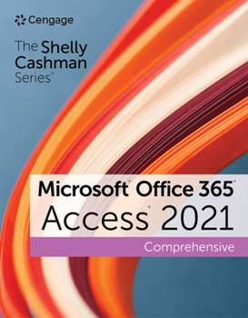 Paperback The Shelly Cashman Series Microsoft Office 365 & Access 2021 Comprehensive Book