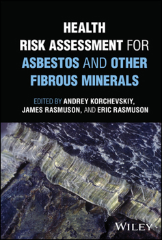 Hardcover Health Risk Assessment for Asbestos and Other Fibrous Minerals Book