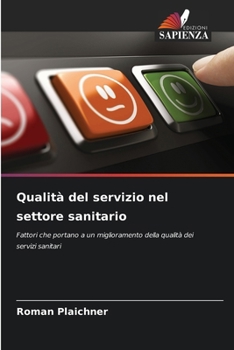 Paperback Qualità del servizio nel settore sanitario [Italian] Book